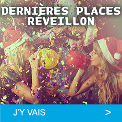 Dernières places Réveillon