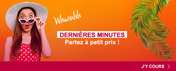 Dernières minutes