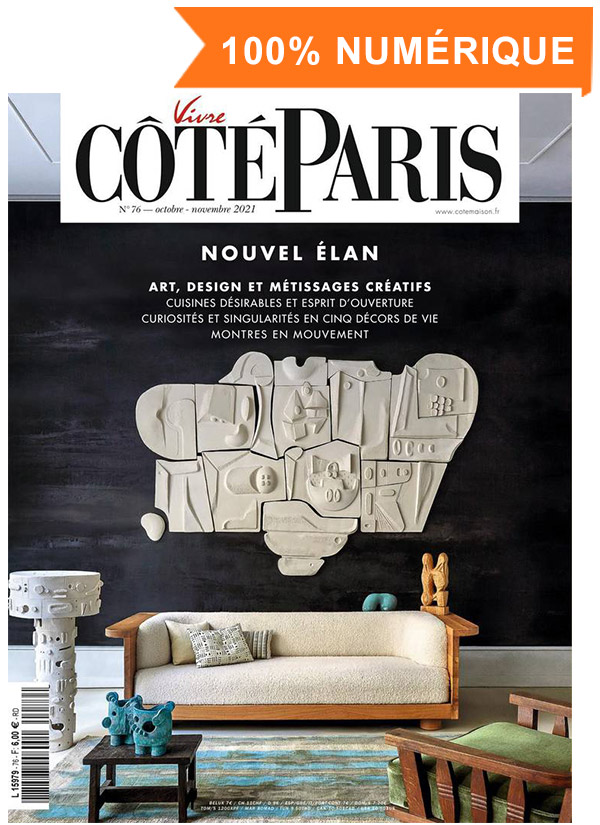 Vivre Côté Paris - Abonnez-vous à la VERSION NUMÉRIQUE du magazine Déco & Art de vivre